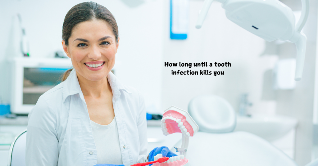 how long until a tooth infection kills you